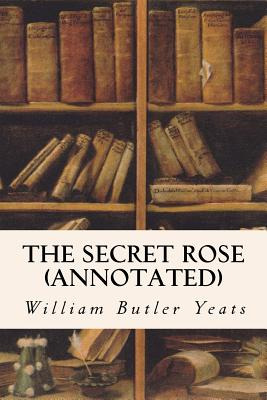 Libro The Secret Rose (annotated) - Yeats, William Butler