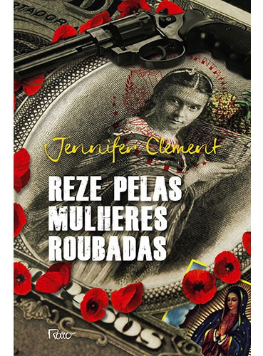 Reze pelas mulheres roubadas, de Clement, Jennifer. Editora Rocco Ltda, capa mole em português, 2015