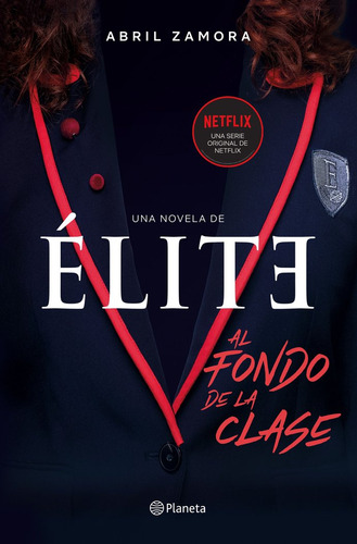 Élite: Al Fondo De La Clase (libro Original)