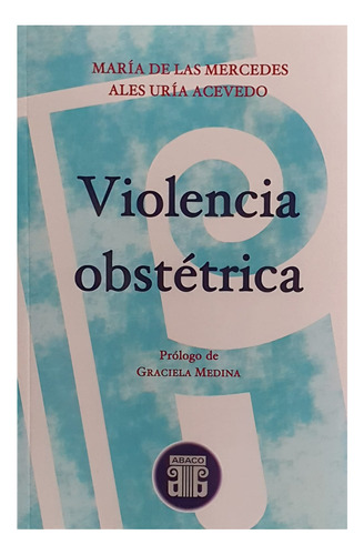 Violencia Obstetrica - Ales Uría Acevedo, Maria De Las Merce