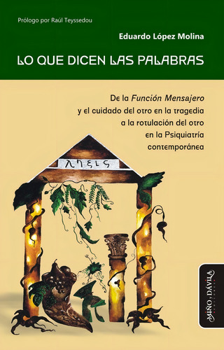 Lo Que Dicen Las Palabras. De La Func / Eduardo López Molina