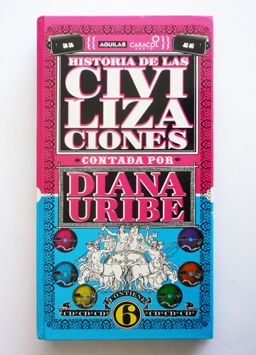Historia De Las Civilizaciones Contada Por Diana Uribe 