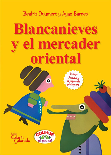 Blancanieves Y El Mercader Oriental /pinocho Y El Pajaro De 