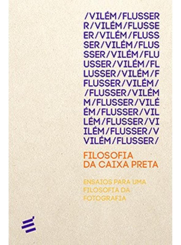 Filosofia Da Caixa Preta, De Vilém Flusser. Editora E Realizacoes, Capa Mole Em Português