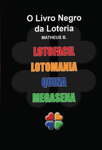 O Livro Negro Da Loteria  - Combo Com Os 5 Jogos, De B., Matheus. Editora Livropostal, Capa Mole, Edição 1ª Edição Em Português