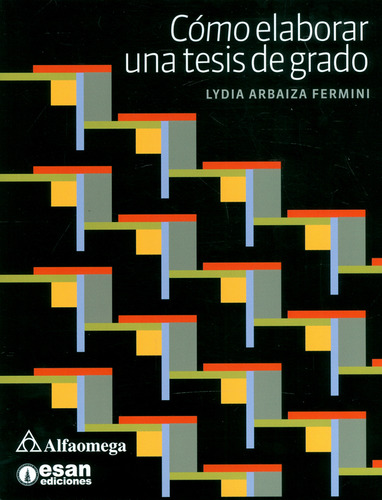 Como Elaborar Una Tesis De Grado  1ed., De Como. Editorial Alfaomega, Tapa Blanda, Edición 1 En Español, 2019