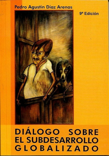 Libro Diálogo Sobre El Subdesarrollo Globalizado