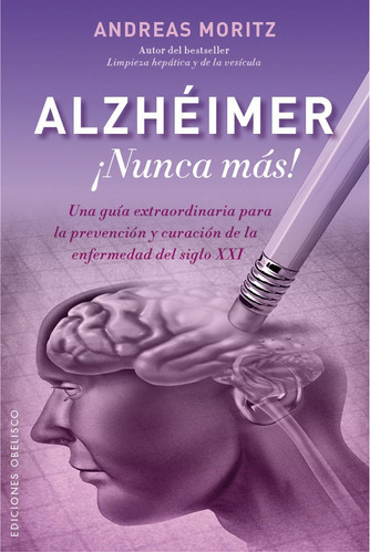 Alzhéimer ¡nunca Más! - Andreas Moritz