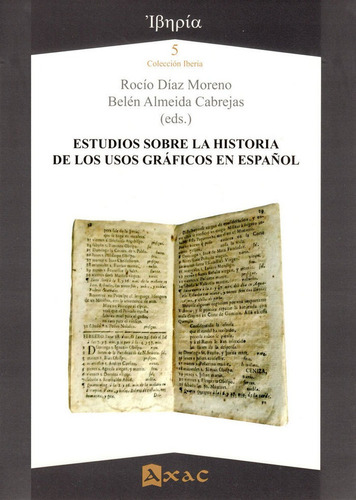 Estudios Sobre La Historia De Los Usos Graficos En Espaãâol, De Díaz Moreno, Rocío. Editorial Axac, Tapa Blanda En Español