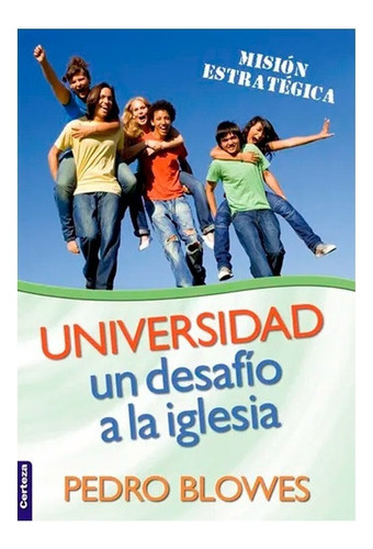 Universidad, Un Desafio A La Iglesia - Pedro Blowes 