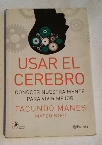 Usar El Cerebro - Facundo Manes