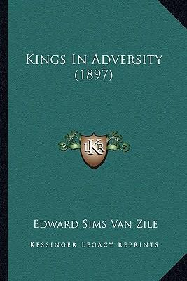Libro Kings In Adversity (1897) - Edward Sims Van Zile