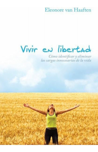 Libro Vivir En Libertad - Eleonore Van Haaften