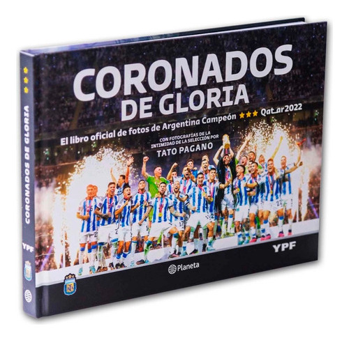 Coronados De Gloria Libro De Fotos De Argentina Tato Pagan 