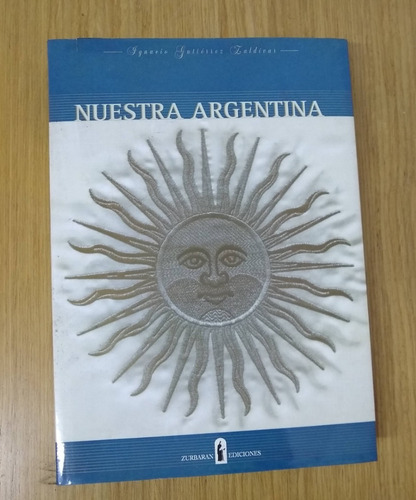 Nuestra Argentina De Ignacio Gutiérrez Saldívar Usado