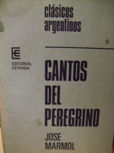Cantos Del Peregrino - José Mármol - Poesía - Estrada - 1953