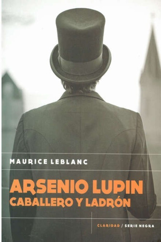 Libro Arsenio Lupin Caballero Y Ladron - Leblanc Maurice 