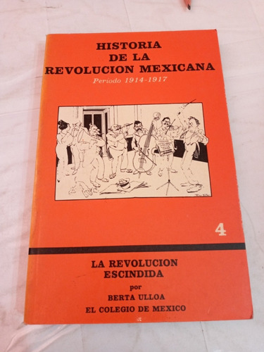 Historia De La Revolución Mexicana Periodo 1914-1917