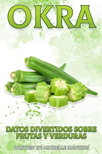 Libro: Okra: Un Breve Libro Ilustrado De Hechos Para Ayudar