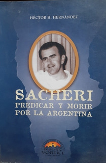 Sacheri Predicar Y Morir Por La Argentina - Libros, Revistas y ...