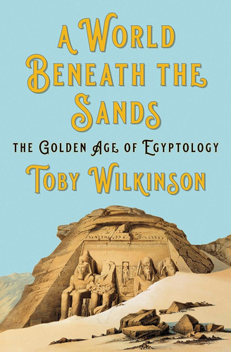 Libro: A World Beneath The Sands: The Golden Age Of