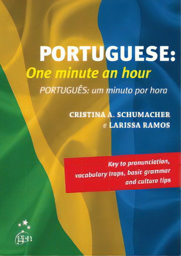 Portuguese / Português: One Minute An Hour / Um Minuto Por Hora, De Cristina A. Schumacher. Editora Ltc, Capa Mole, Edição 1 Em Português, 2014