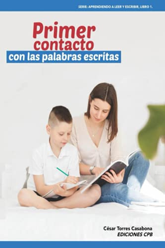 Primer Contacto Con Las Palabras Escritas -aprendiendo A Lee