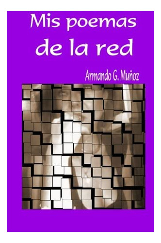 Libro: Mis Poemas De La Red (edición Española)
