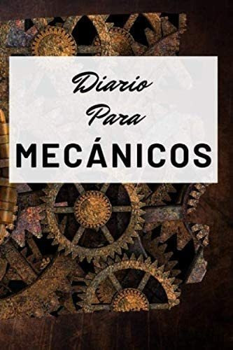 Libro: Diario Para Mecánicos: Diario Para Escribir Con Reloj
