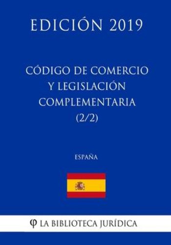 Codigo De Comercio Y Legislacion Complementaria (2/2) (espan