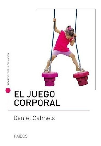 El Juego Corporal - Camels Daniel (libro)