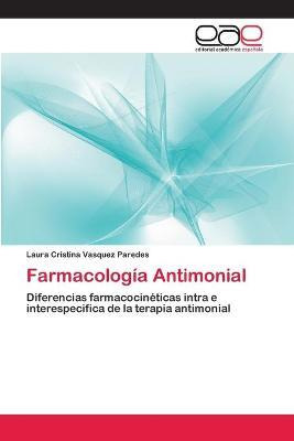 Libro Farmacologia Antimonial - Vasquez Paredes Laura Cri...