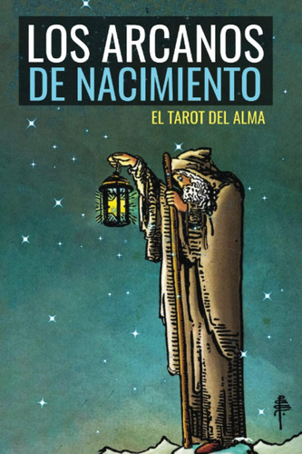 Libro Los Arcanos Nacimiento El Tarot Del Alma (spanish