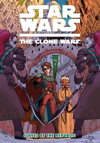 Star Wars The Clone Wars  Slaves Of The Republic