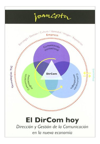 Libro El Dircom Hoy Direccion Y Gestion De La Co De Costa Jo