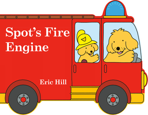 Libro Spot's Fire Engine - Hill, Eric