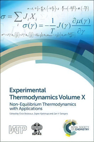 Experimental Thermodynamics Volume X : Non-equilibrium Thermodynamics With Applications, De Jan Sengers. Editorial Royal Society Of Chemistry, Tapa Dura En Inglés