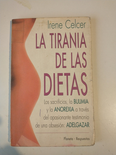 La Tiranía De Las Dietas Irene Celcer