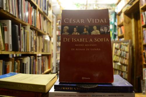 De Isabel A Sofía. César Vidal.