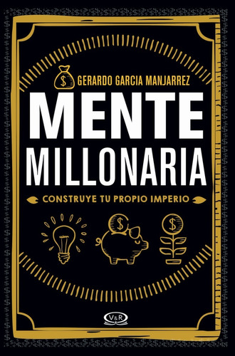 Mente Millonaria. Gerardo García Manjarrez