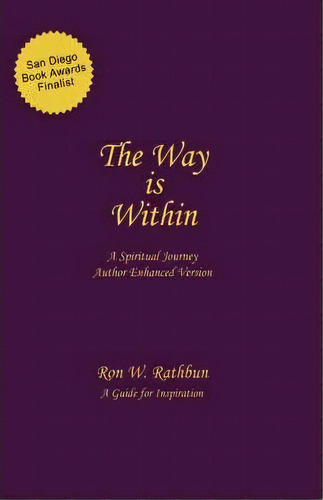The Way Is Within, De Ron W Rathbun. Editorial Quiescence Publishing, Tapa Dura En Inglés