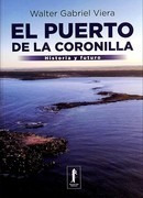 El Puerto De La Coronilla    Historia Y Futuro