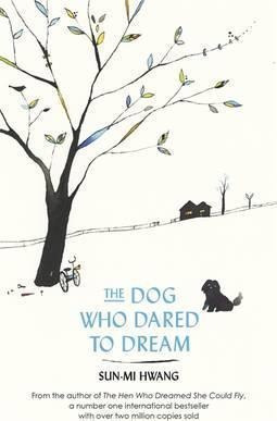 The Dog Who Dared To Dream - Sun-mi Hwang