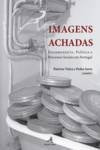 Imagens Achadas - Documentário, Política E Processos Socia