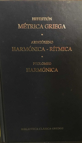 Métrica Griega, Harmónica - Hefestión, Aristóxeno, Ptolomeo (gredos, 383)