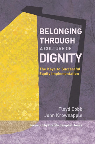 Libro Belonging Through A Culture Of Dignity: The Keys To