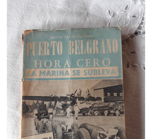 Puerto Belgrano Hora Cero La Marina - Miguel Angel Cavallo 