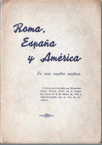 Roma España Y America En Una Cumbre Andina