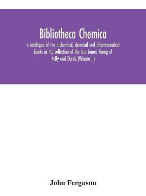 Libro Bibliotheca Chemica : A Catalogue Of The Alchemical...