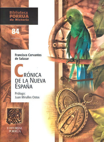 Crónica De La Nueva España  Biblioteca Porrúa Historia No. 84, De Cervantes De Salazar, Francisco. Editorial Porrúa México En Español